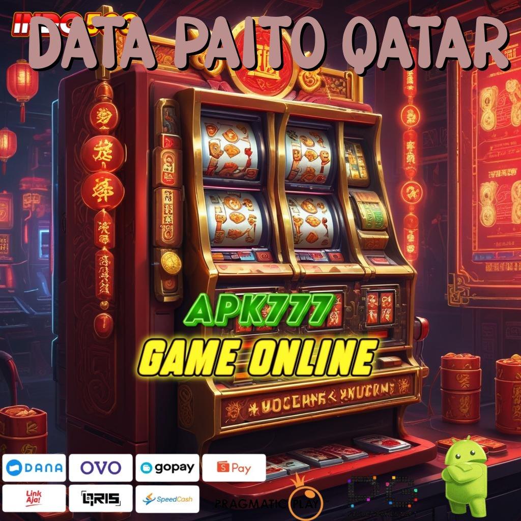 DATA PAITO QATAR # tanpa berpikir ulang