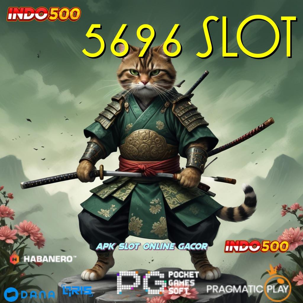 5696 SLOT 🎮 unduhan game android paling seru versi baru