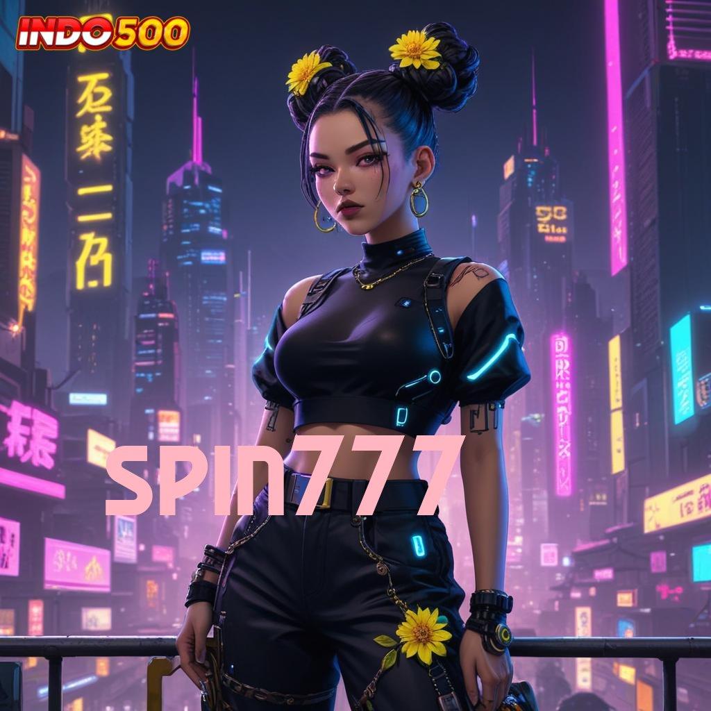 SPIN777 ✷ Member Baru Gacor Jempolan Jalur Penghasilan Tinggi