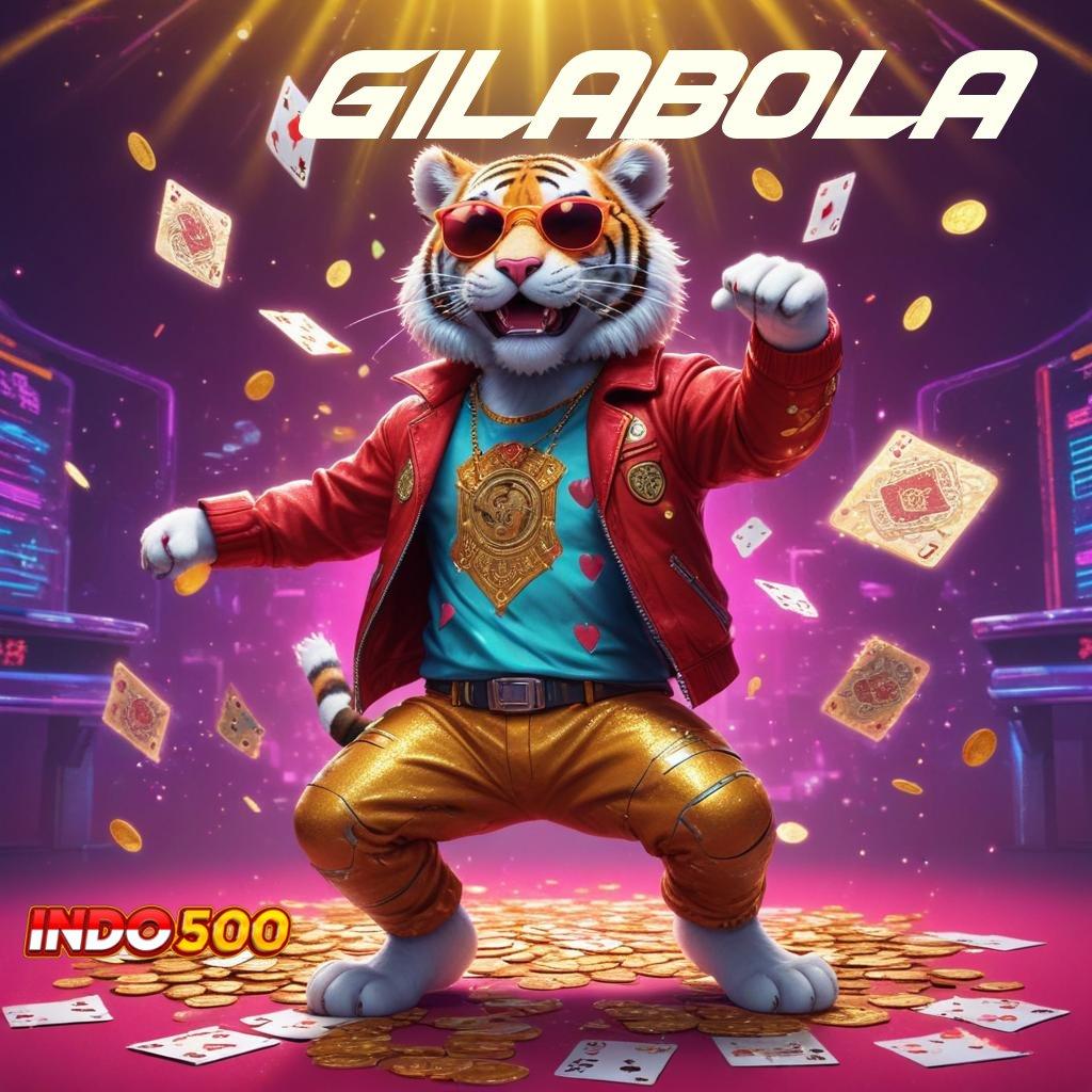 GILABOLA → Event Baru Dengan Sistem Yang Stabil