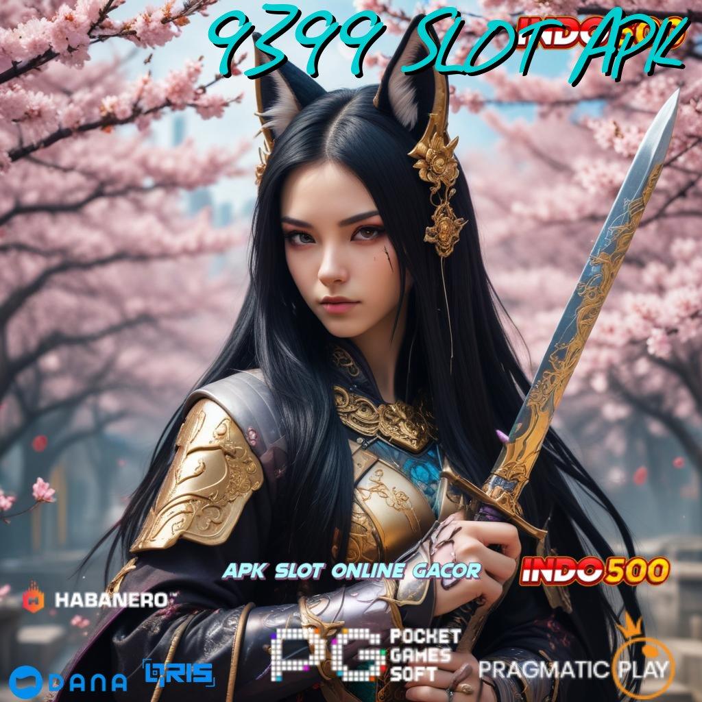 9399 Slot Apk