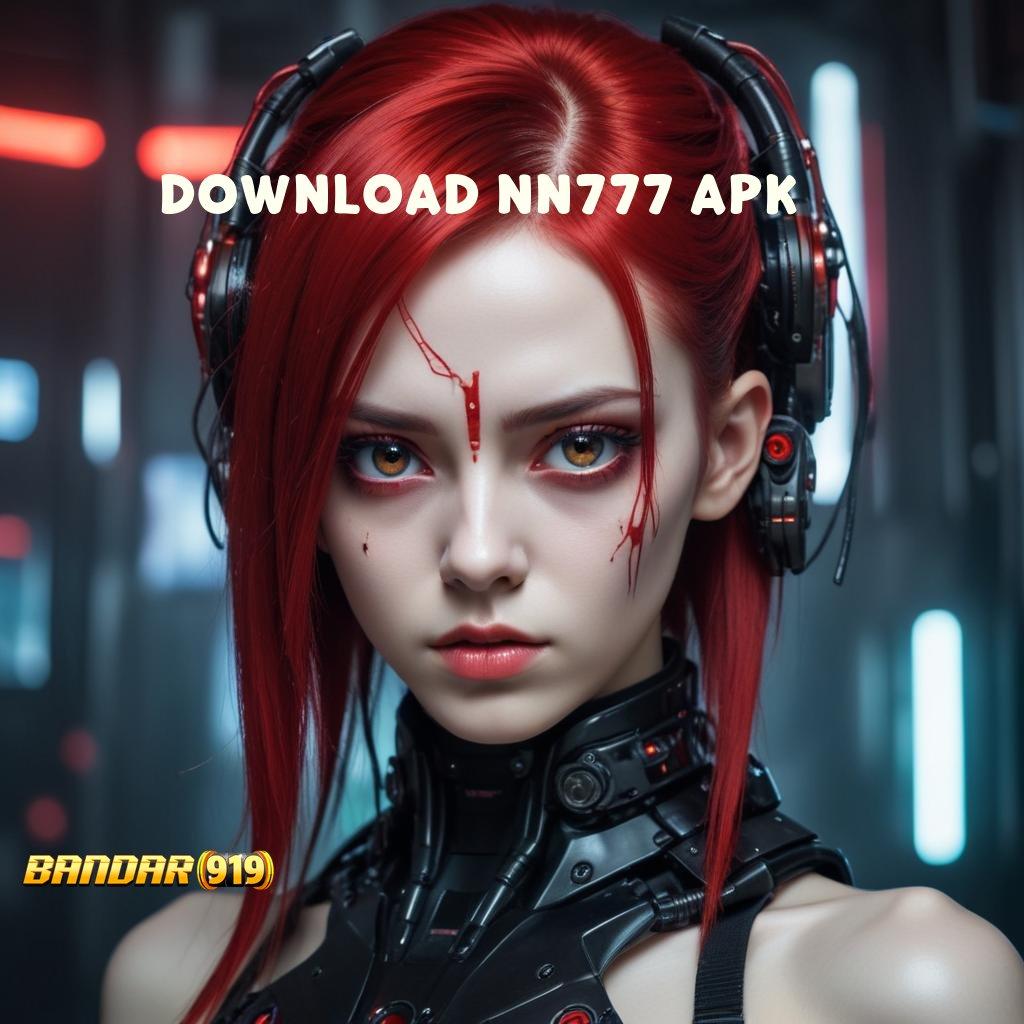 DOWNLOAD NN777 APK → Strategi Melawan Kekalahan Dengan Cuan