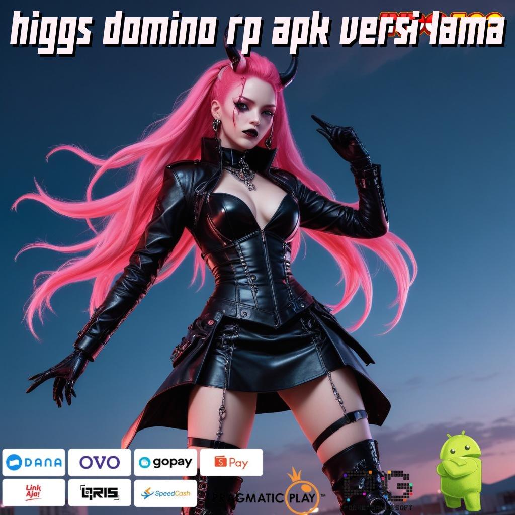 HIGGS DOMINO RP APK VERSI LAMA Event Android iOS Bonus Besar Basis Kerja