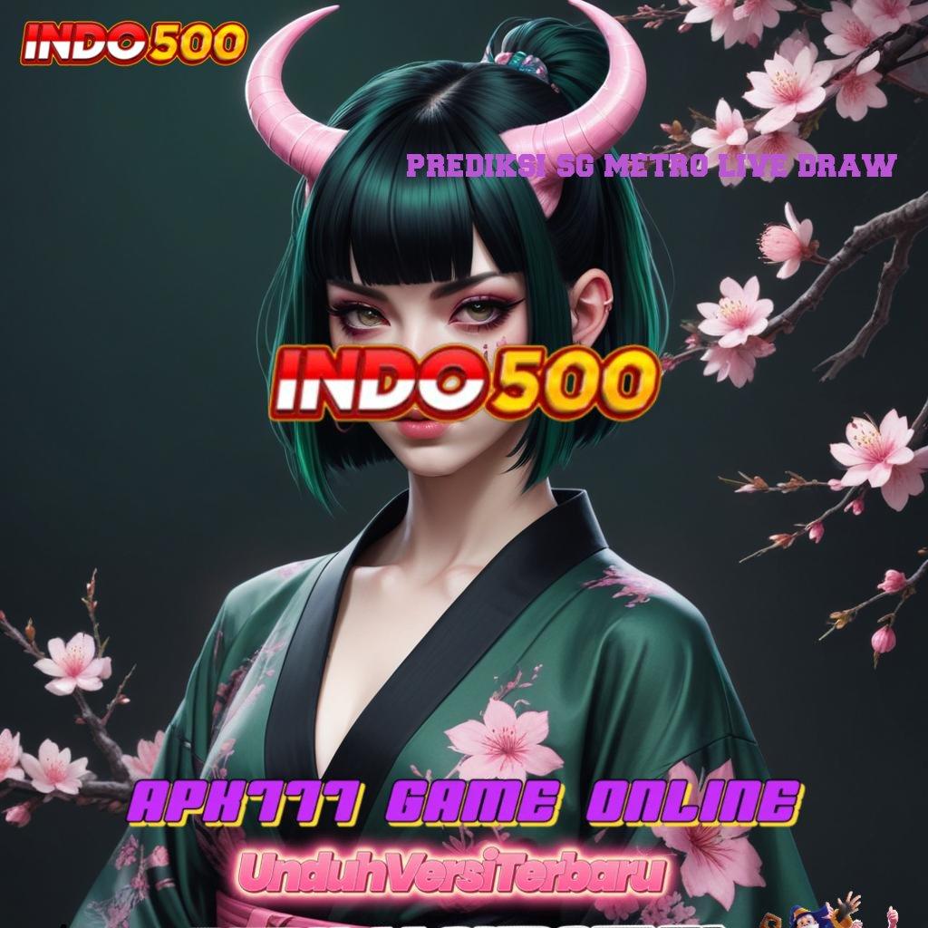 PREDIKSI SG METRO LIVE DRAW 🔥 Freebet 30K Menanti! Aplikasi Terbaru Gratis untuk Kamu Sekarang Juga