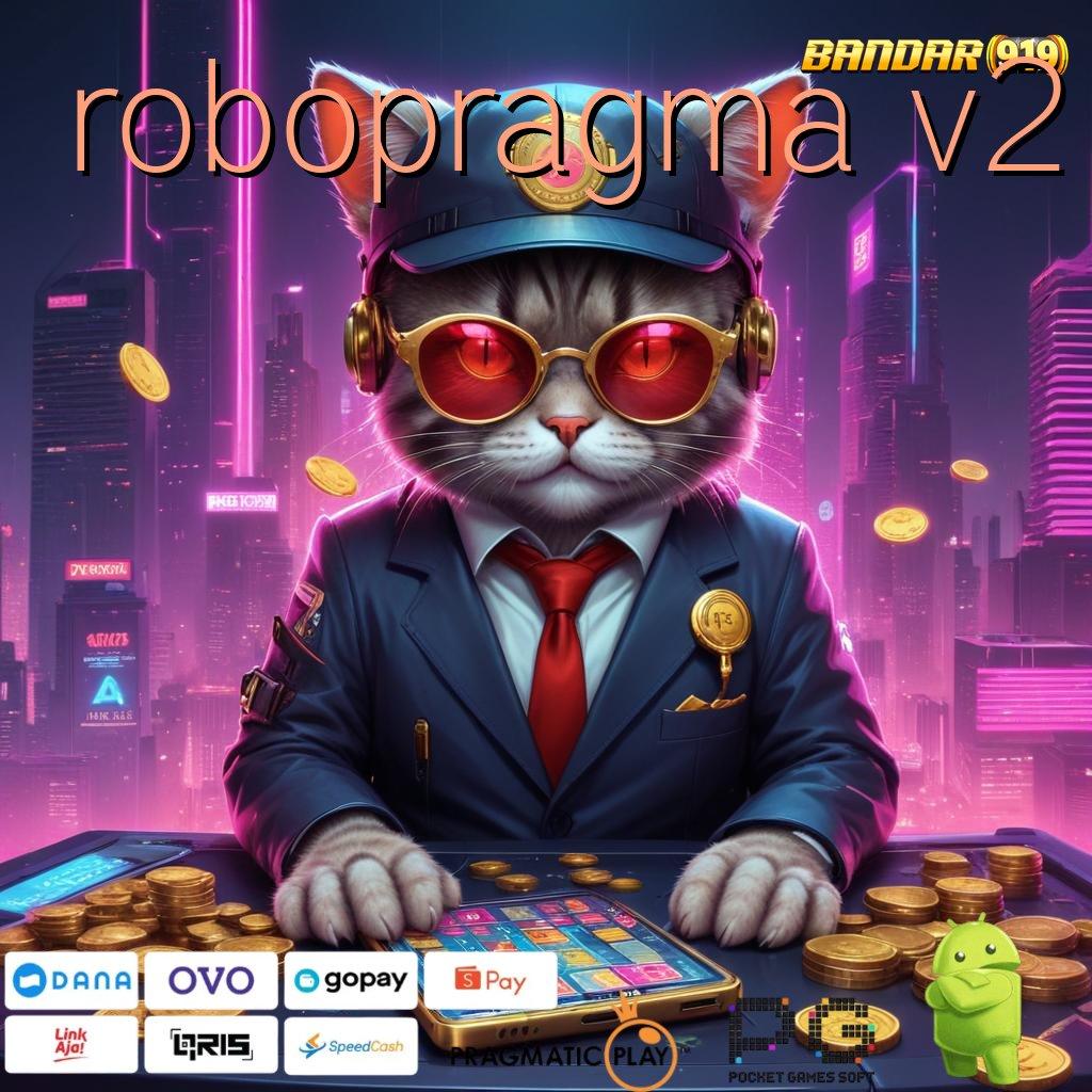 ROBOPRAGMA V2 , Jaminan Tajir Melintir Bo Slot Gampang Scatter X500 Permainan Kaya Depo