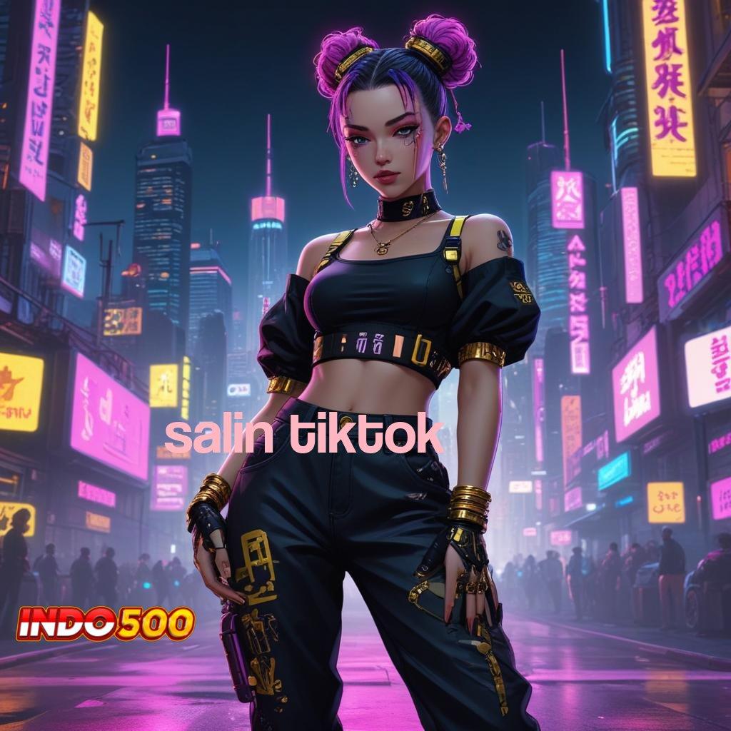 SALIN TIKTOK ✨ Langsung Rezeki Download Apk Android Legal