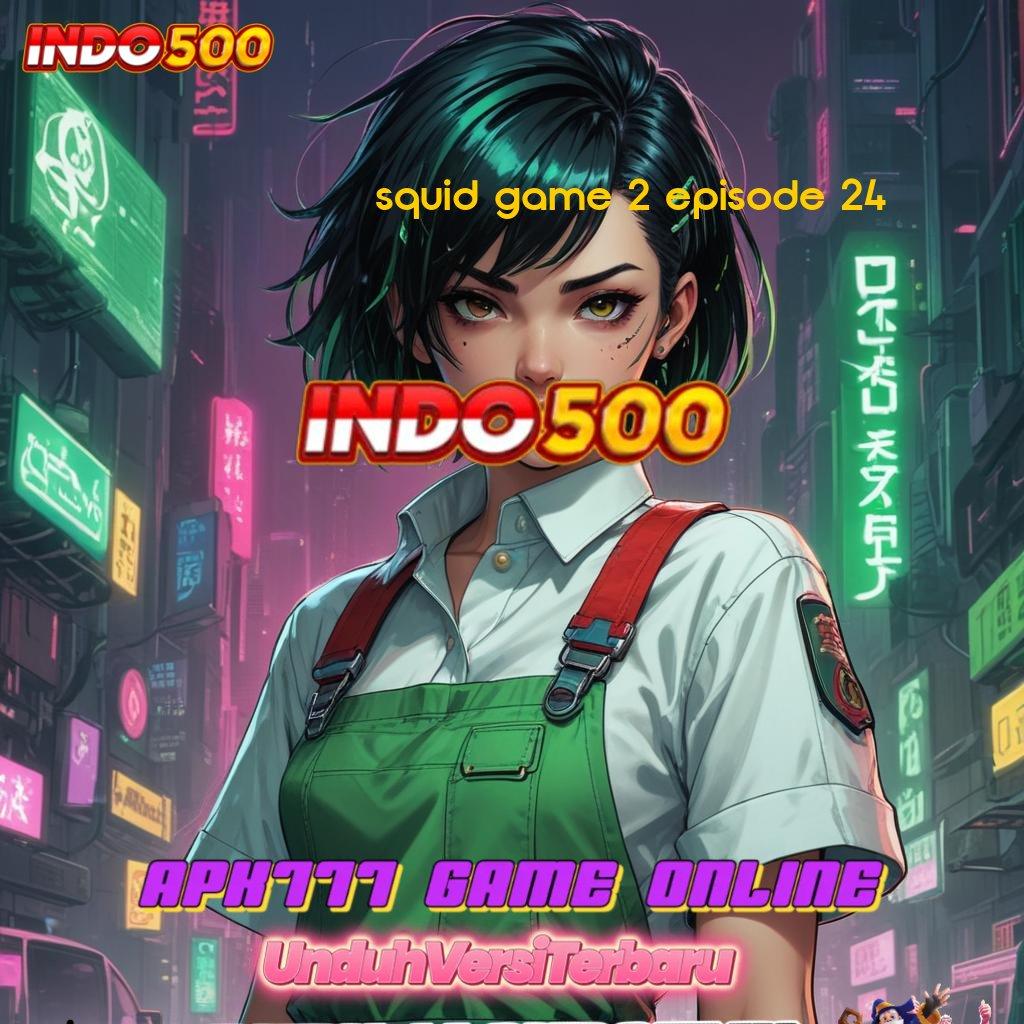 SQUID GAME 2 EPISODE 24 🥇 Deposit Bca 10rb Download Apk Slot Gacor 777 Update Terbaru