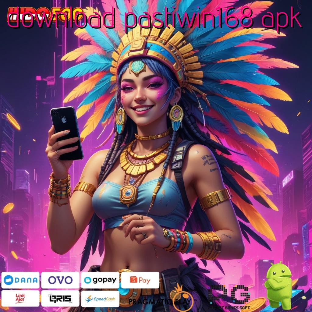 DOWNLOAD PASTIWIN168 APK Pola Akun Mudah Untuk Menjuarai