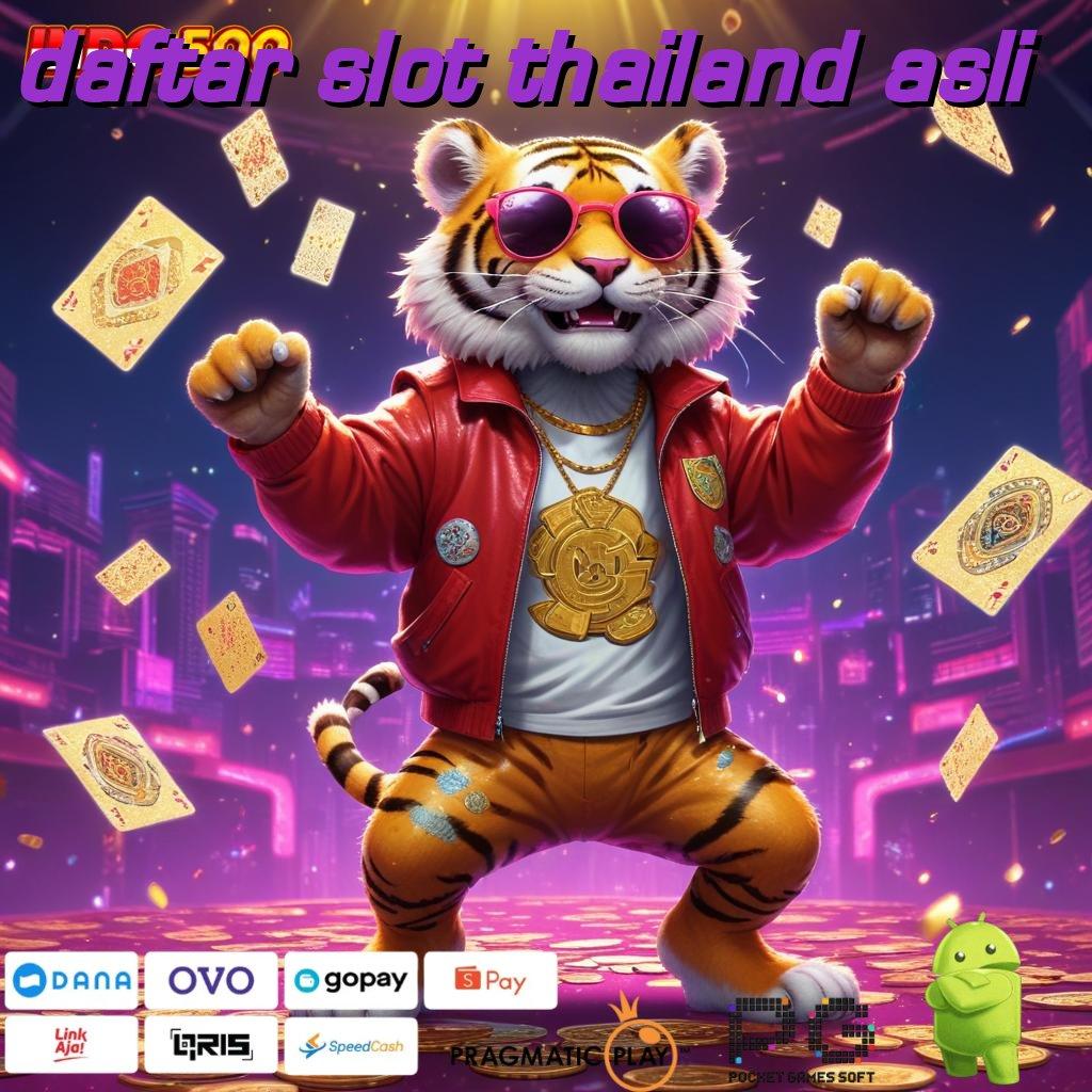 DAFTAR SLOT THAILAND ASLI Versi 2.0 Software Makin Efisien Dan Cepat