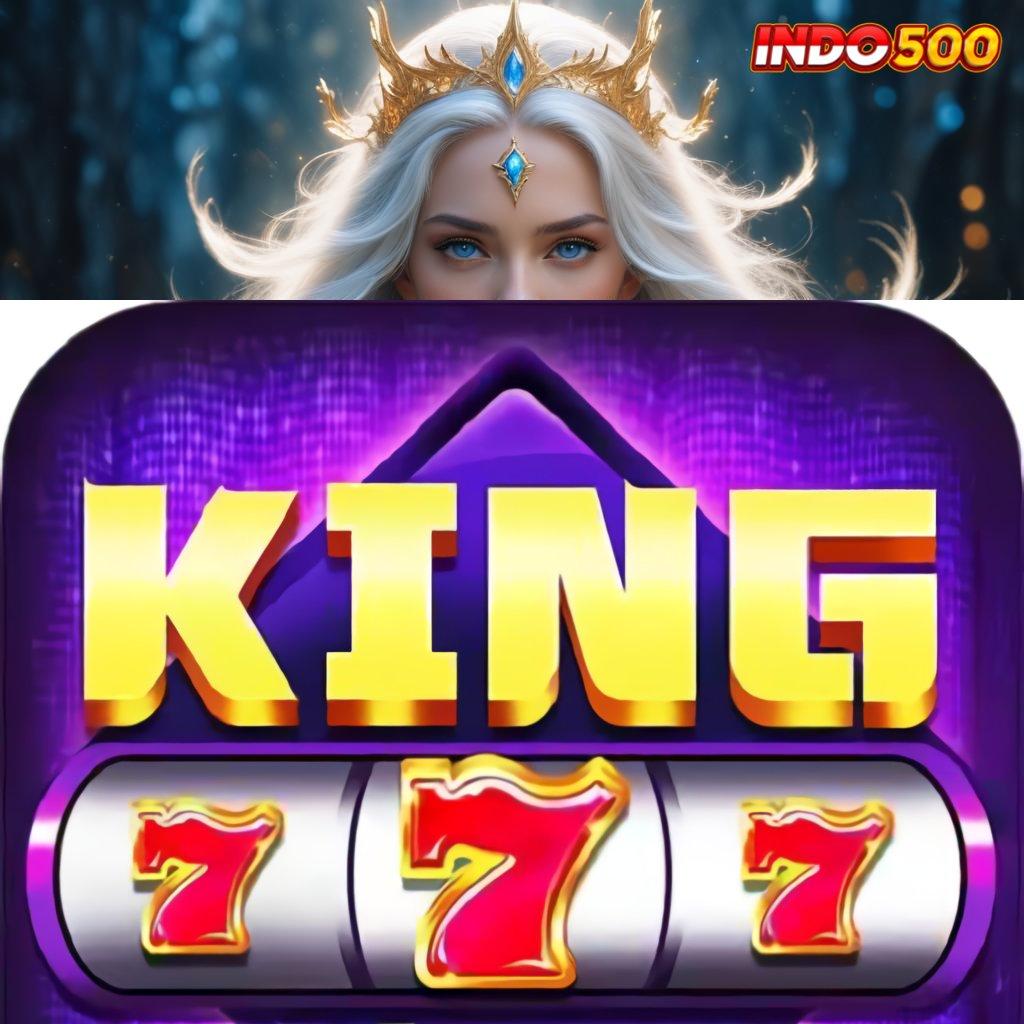 KING777 APK DOWNLOAD 💥 etalase lengkap auto menang top up