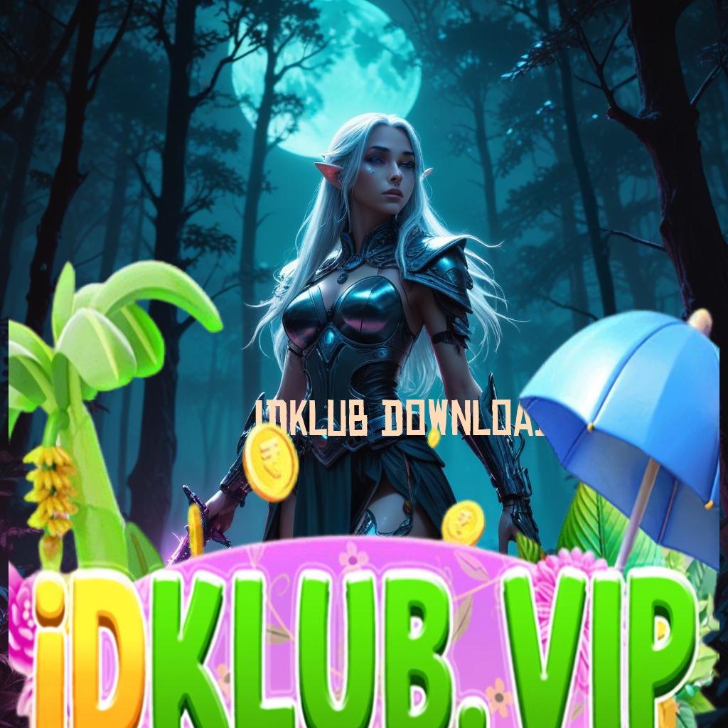 IDKLUB DOWNLOAD Versi Terbaru Android iOS RTP Pelat