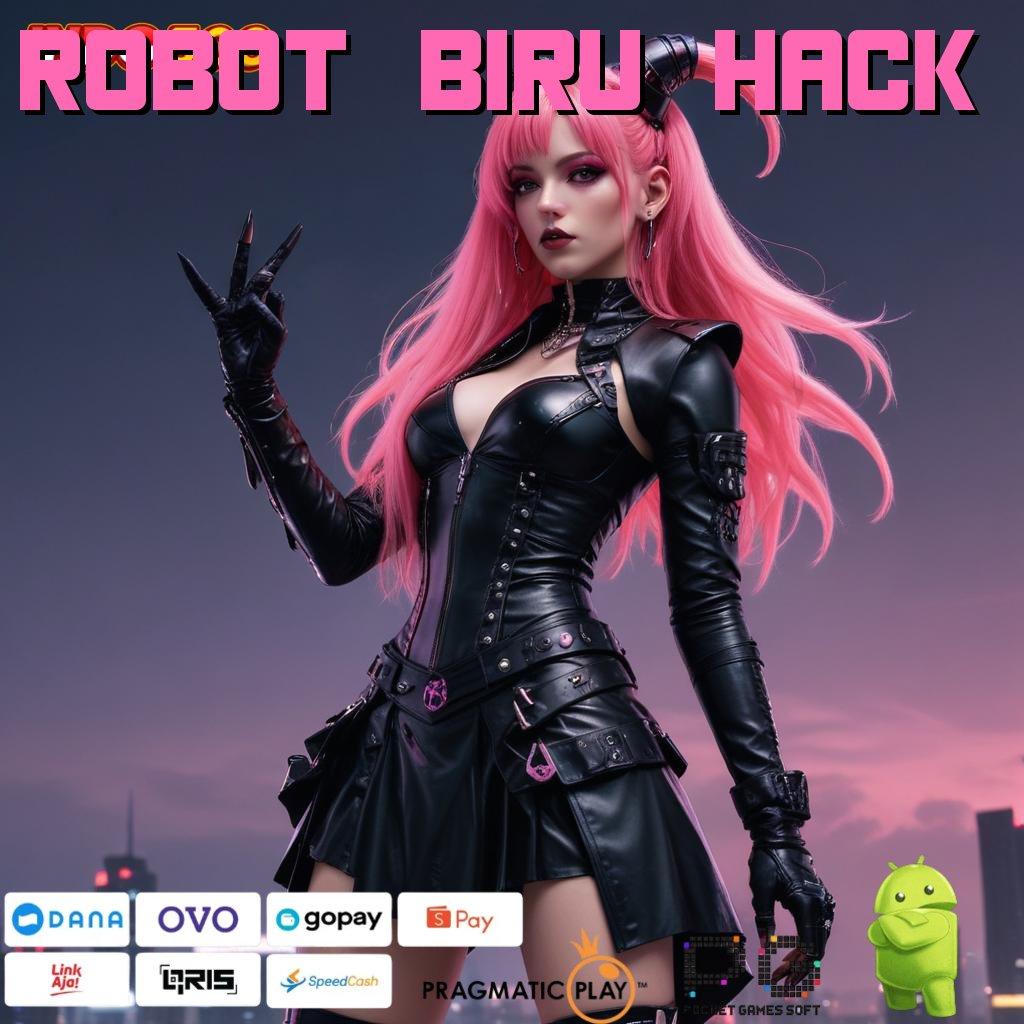 ROBOT BIRU HACK Adaptif Eksklusif Instal Apk Android Gratis