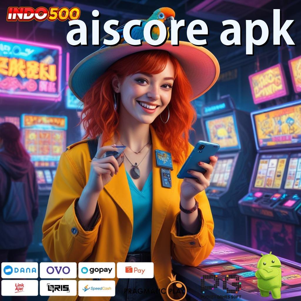 AISCORE APK utama selalu kesuksesan akhir