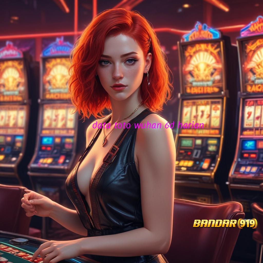 DATA TOTO WUHAN 6D HARIAN ➽ jackpot nyata deposit mandiri tanpa potongan