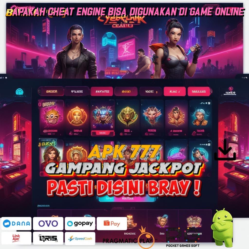 APAKAH CHEAT ENGINE BISA DIGUNAKAN DI GAME ONLINE @ Nomor Satu Gacor APK Slot Idr 777 2025 dengan Inovasi Baru