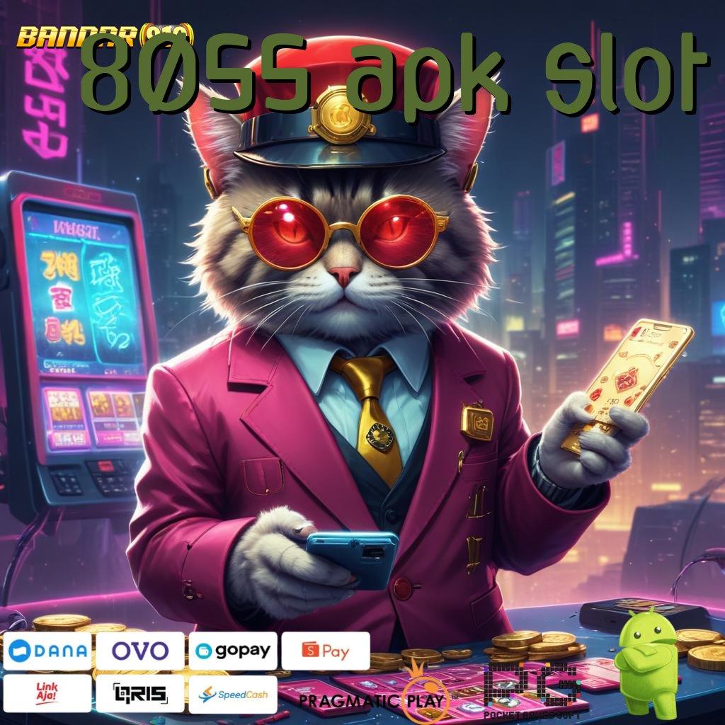 8055 APK SLOT | taklukkan setiap level