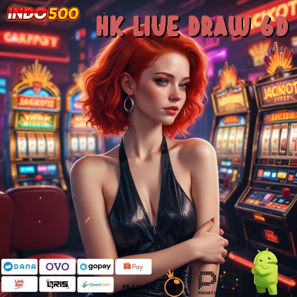 HK LIVE DRAW 6D prima cepat aman prima cepat