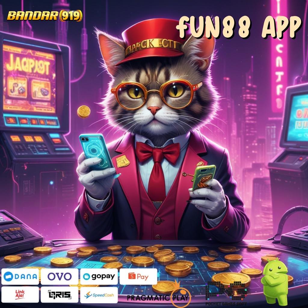 FUN88 APP # jembatan digital menuju keuntungan maksimal