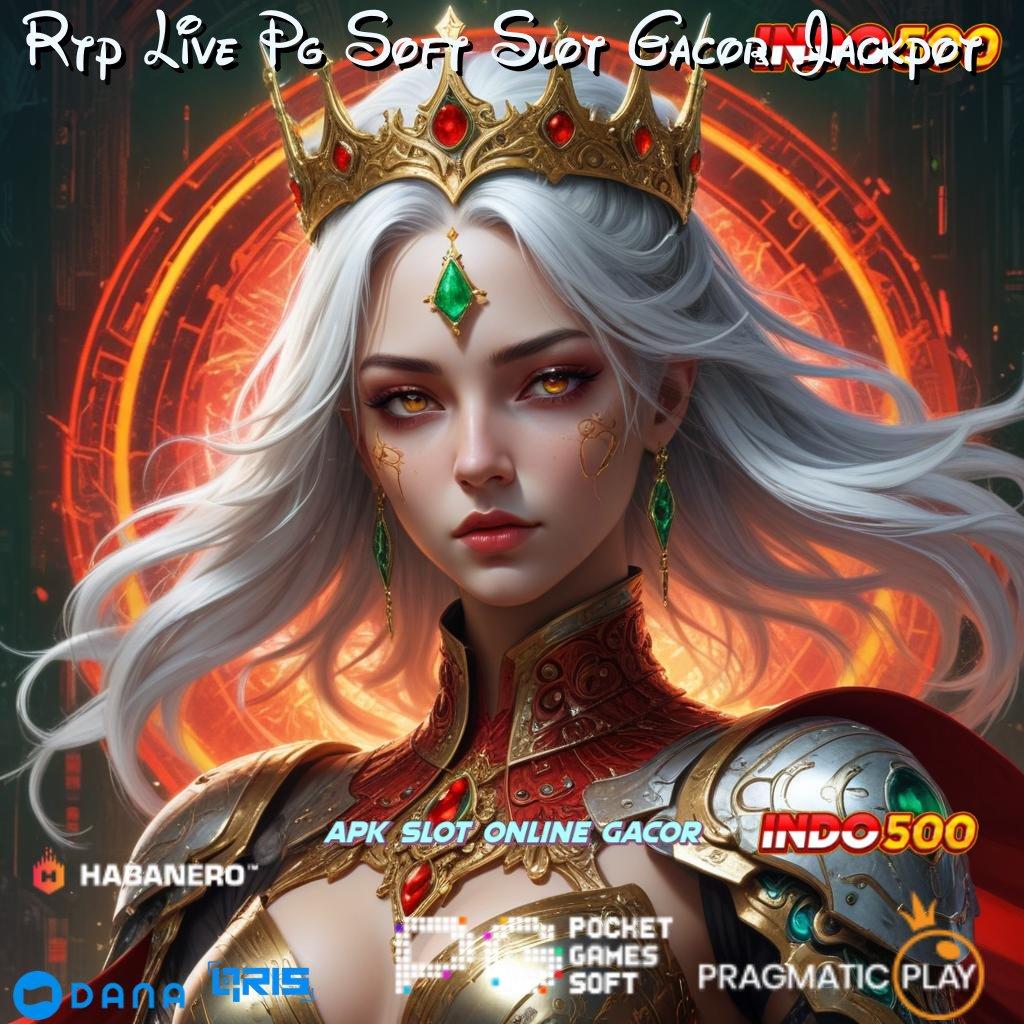 Rtp Live Pg Soft Slot Gacor Jackpot