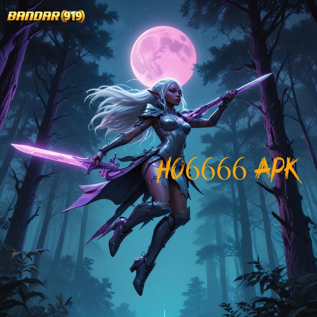 HO6666 APK ® Mesin Baru untuk Cuan Tanpa Potongan