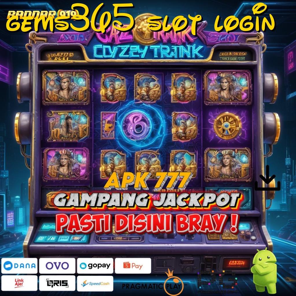 GEMS365 SLOT LOGIN > Akses Gampang ke Slot Gacor dengan Bonus Terbaik