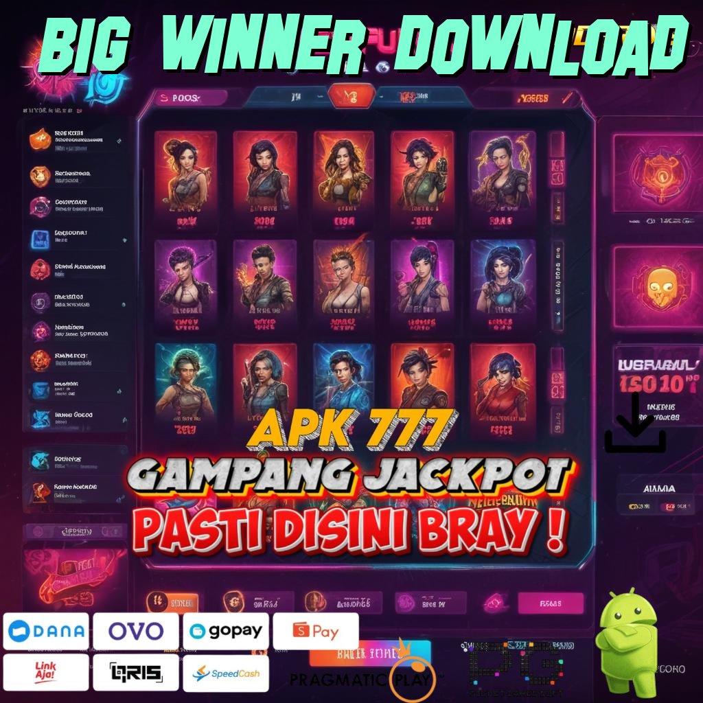 BIG WINNER DOWNLOAD # aplikasi perjudian android & ios unduh gratis dan mulai bermain!