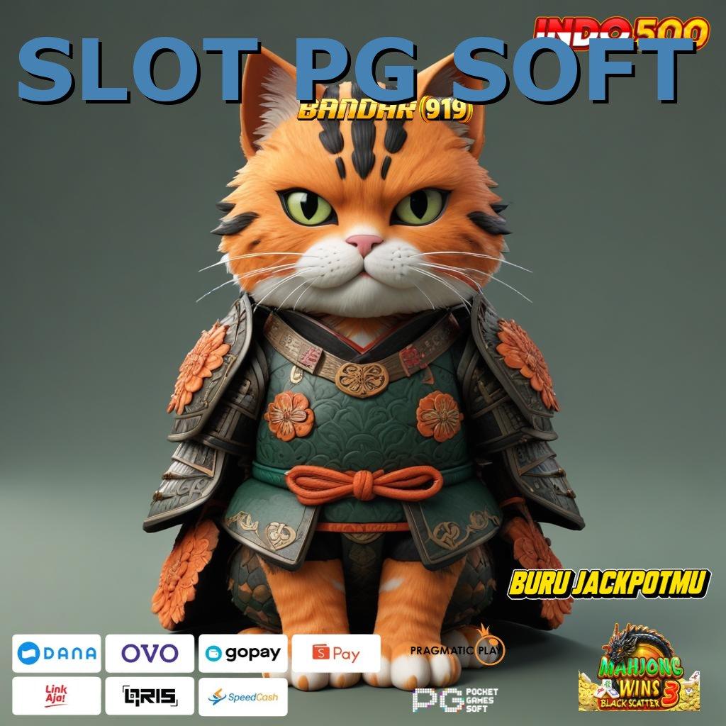 SLOT PG SOFT → unduh tools versi terkini, rezeki uang ekstra menanti!