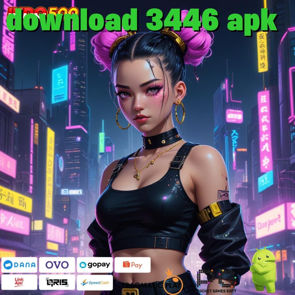 DOWNLOAD 3446 APK Versi Unggul Untuk Rezeki Besar