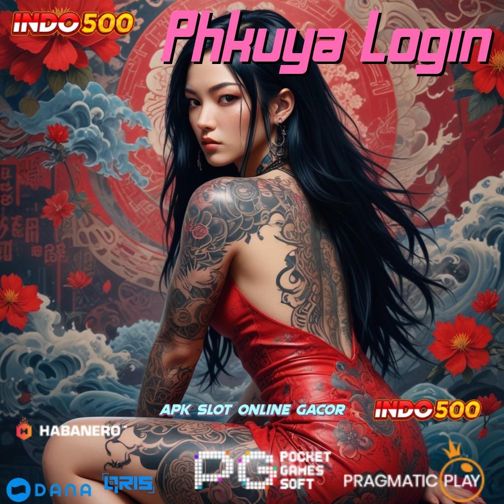 Phkuya Login