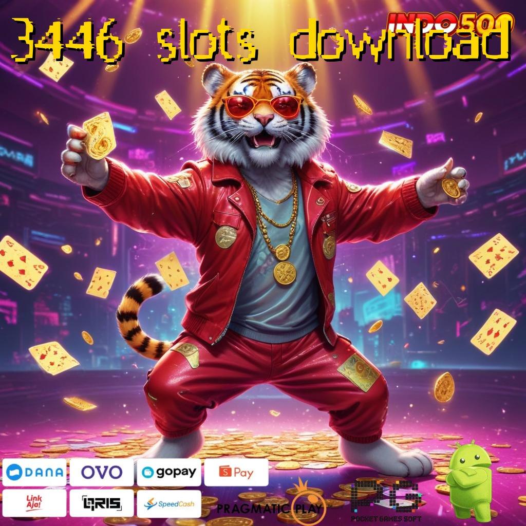 3446 SLOTS DOWNLOAD Deposit Bri Baru Gabung Langsung Auto Kaya