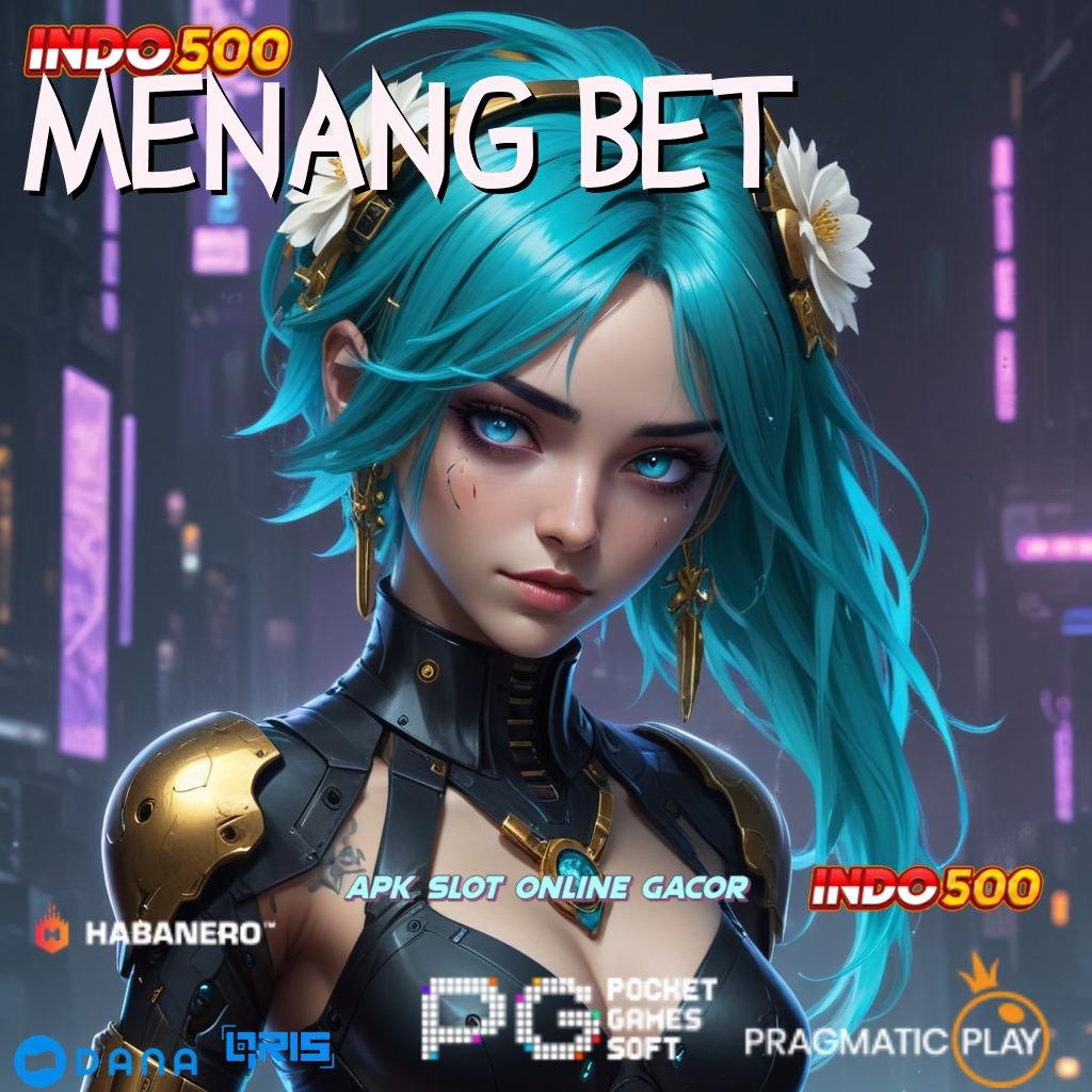 MENANG BET → roda emas hasil maksimal spin beruntung