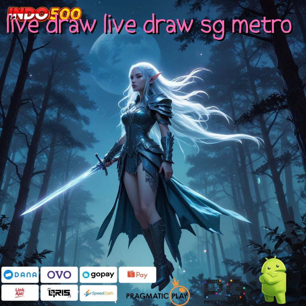 LIVE DRAW LIVE DRAW SG METRO memanipulasi yakin dalam beradaptasi