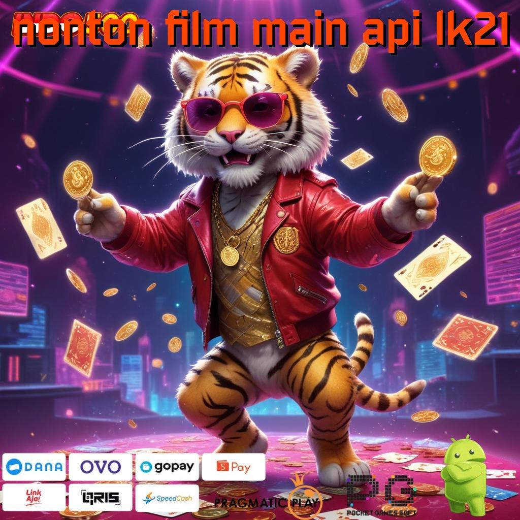 NONTON FILM MAIN API LK21 Pembaruan APK Event Bonus Gratis Struktur Operasional