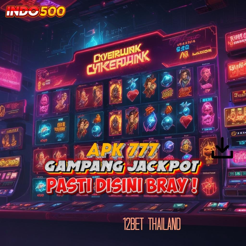 12BET THAILAND ✨ Spin Rizki dengan Kecepatan Auto Win