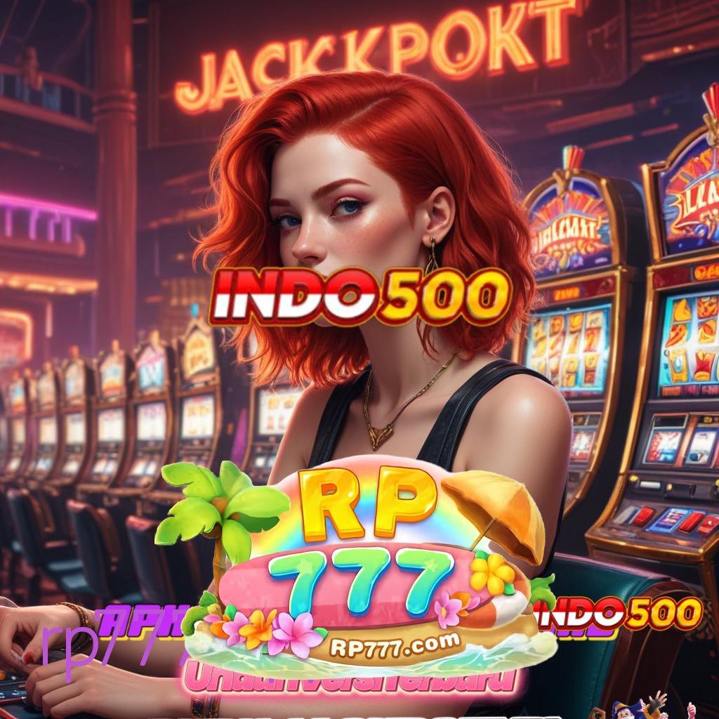 RP777 APP 🐉 Spin Nasib Bonus Instan Modal Receh Auto Gacor!