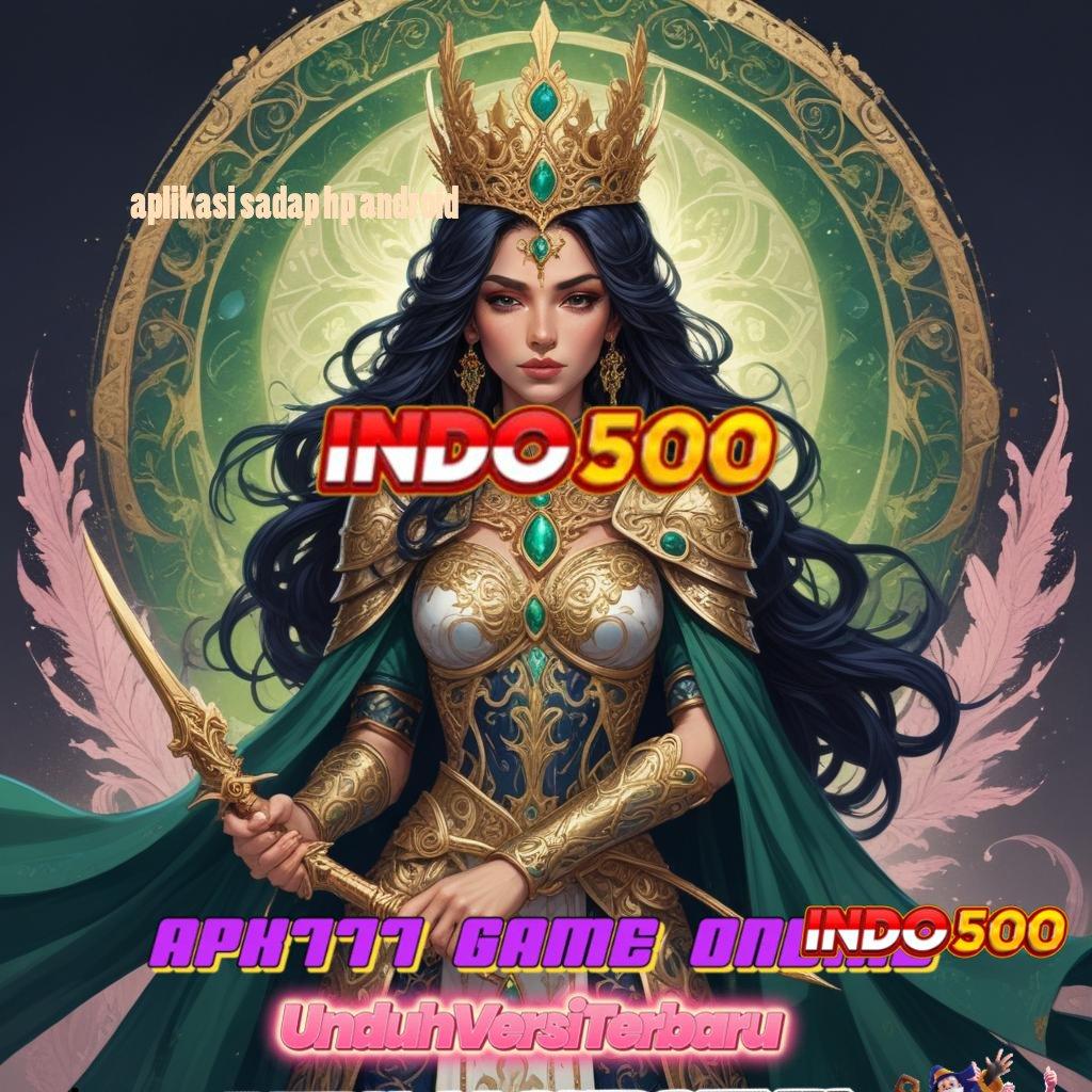 APLIKASI SADAP HP ANDROID 🐉 cairkan uang dalam slot payout terbaik hari ini