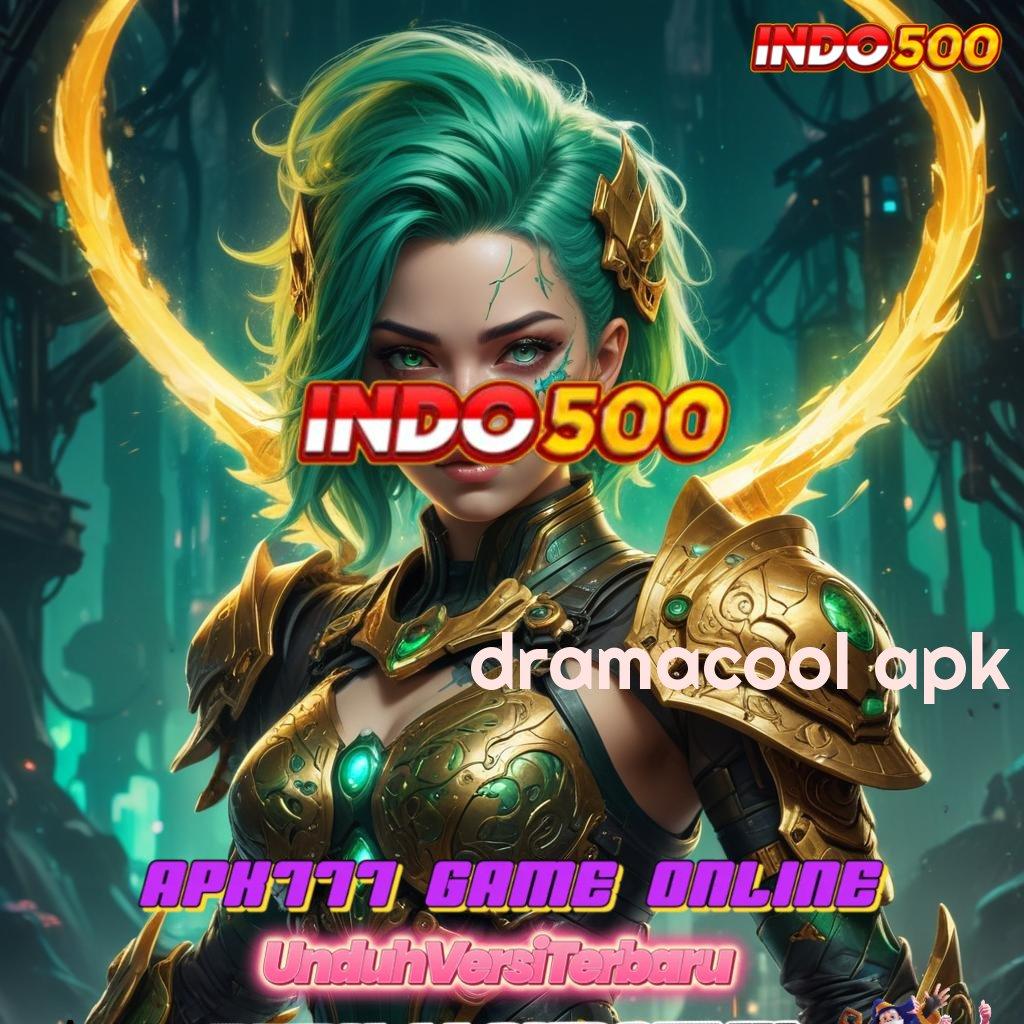 DRAMACOOL APK ➜ depo dana kilat keberhasilan selalu mendekat