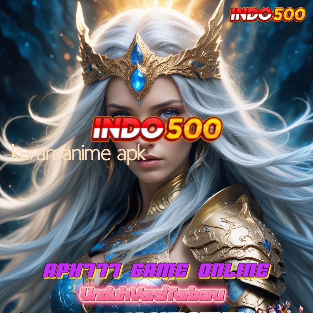 KURAMANIME APK 👉 lingkungan digital titik tolak tatanan prasarana alur