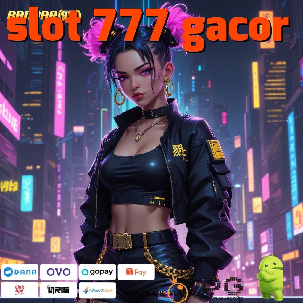 SLOT 777 GACOR : Adaptif Langsung Apk Slot Tanpa Modal Awal