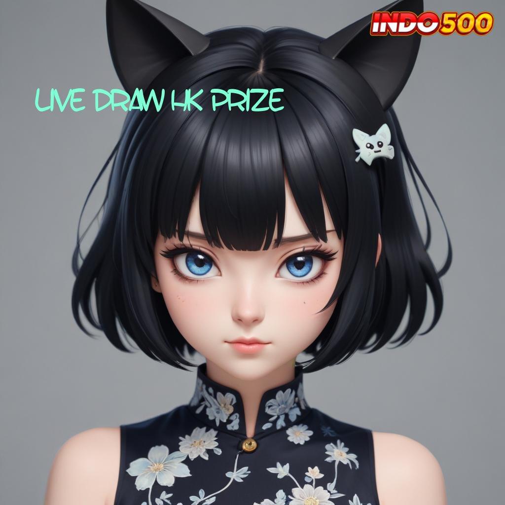 LIVE DRAW HK PRIZE 🔥 unduh apk versi baru dengan bonus ganda