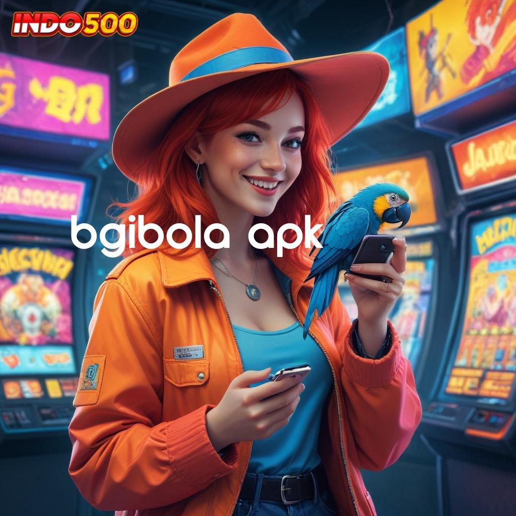 BGIBOLA APK ⇉ Selalu Terdepan Hack Slot Tanpa Batas Apk