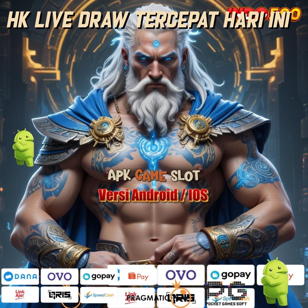 HK LIVE DRAW TERCEPAT HARI INI Versi Terbaik Untuk Bonus Besar