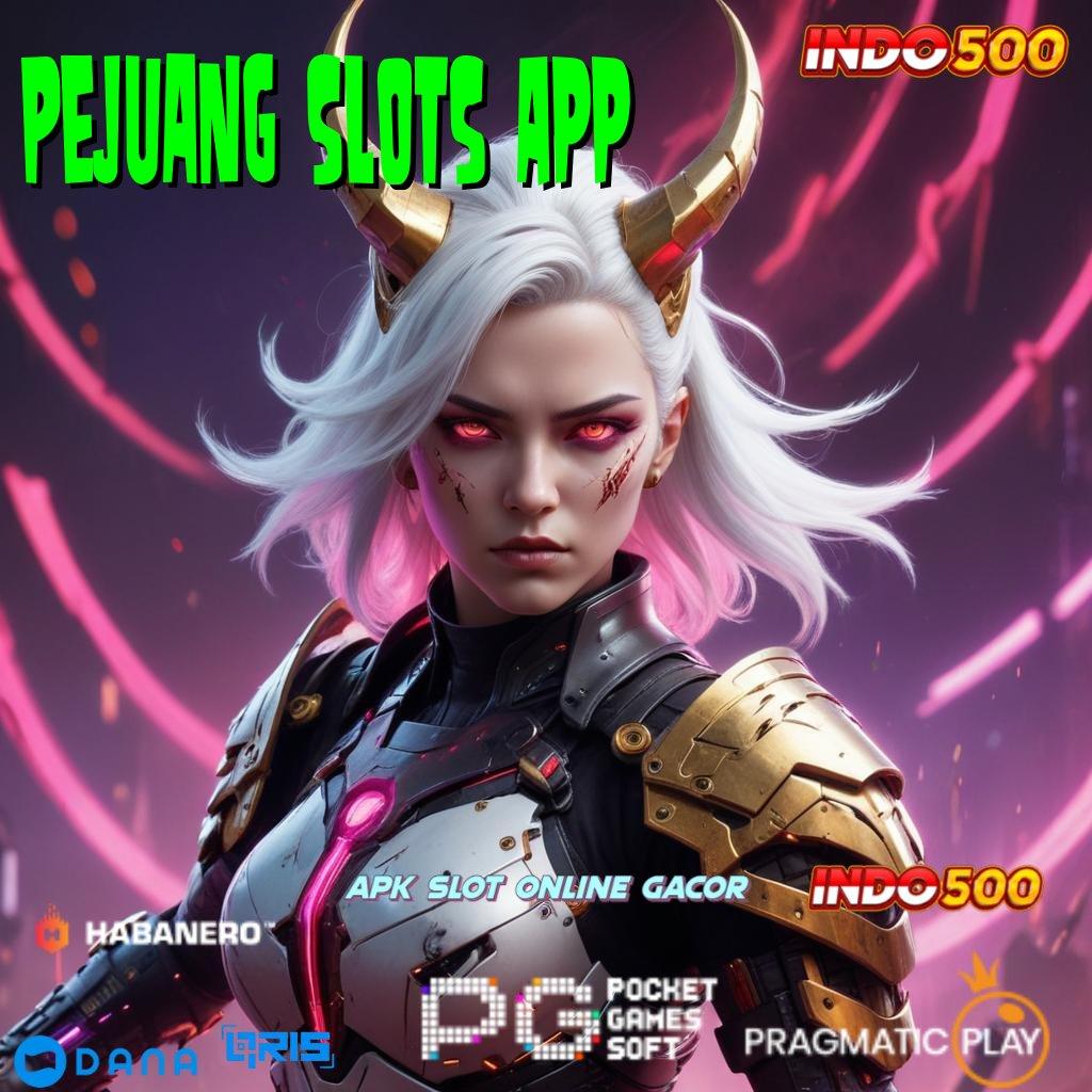 Pejuang Slots App