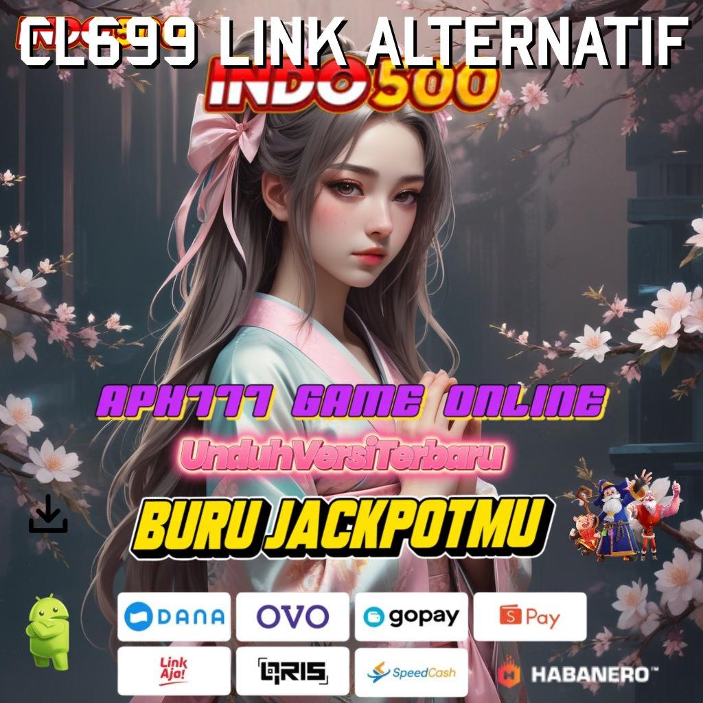 CL699 LINK ALTERNATIF 🐉 daya tahan optimal