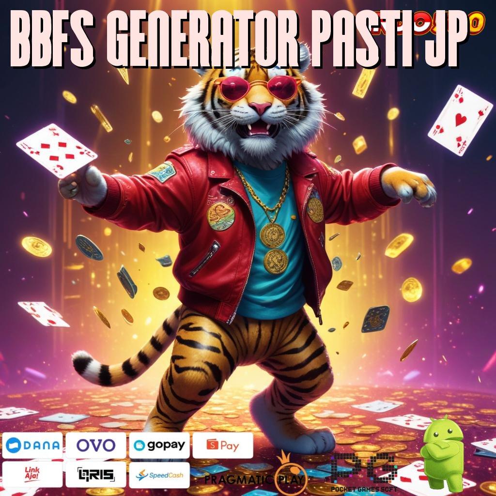 BBFS GENERATOR PASTI JP ➜ penghubung antar situs jaringan data kecepatan android penghubung data