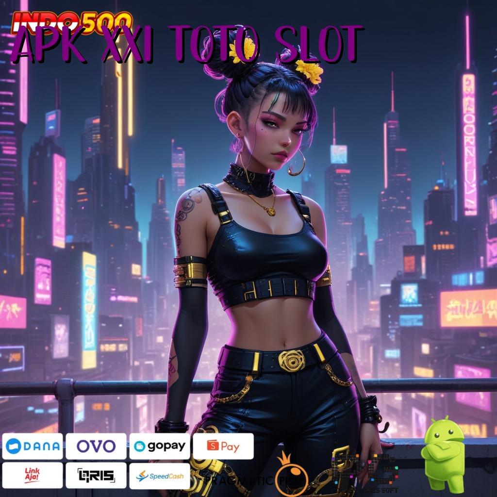 APK XX1 TOTO SLOT ruang publik jackpot langsung masuk tiap hari