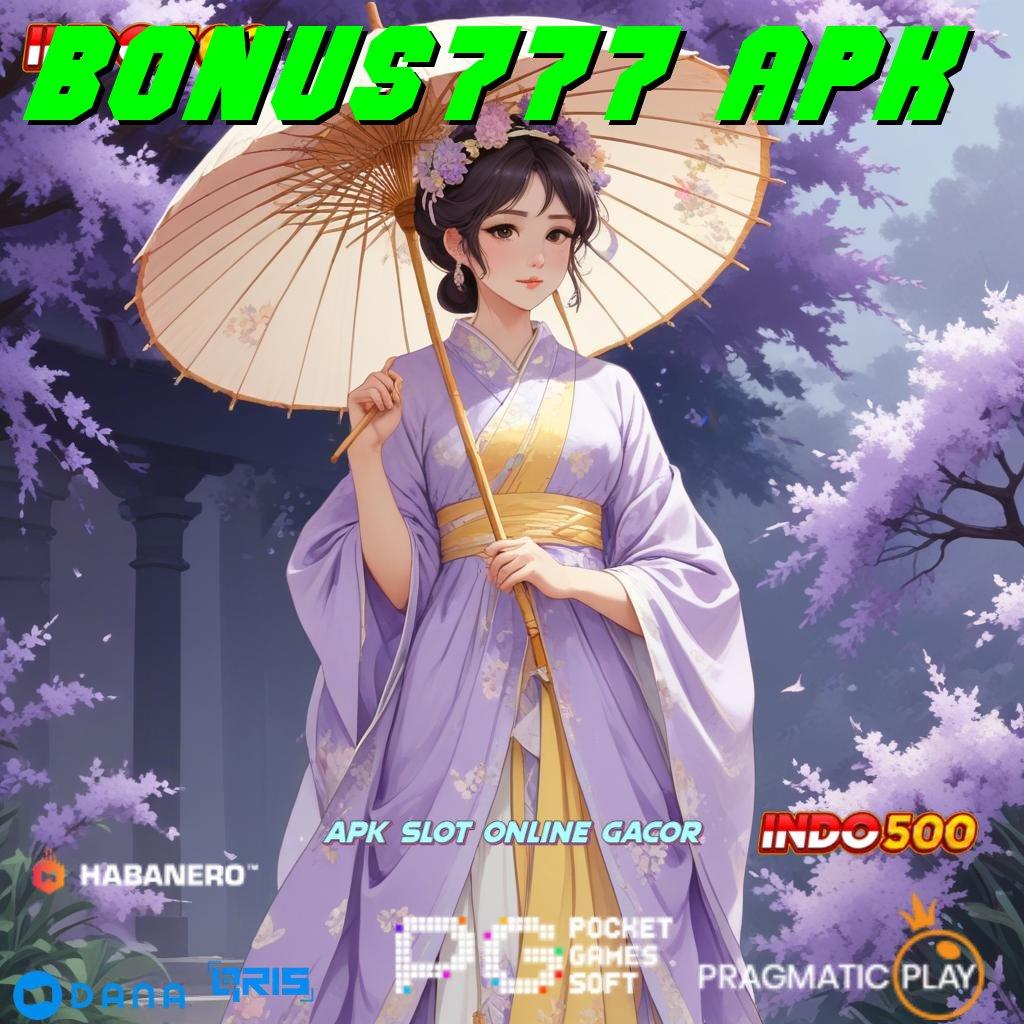 BONUS777 APK 🔎 lawan setiap tantangan