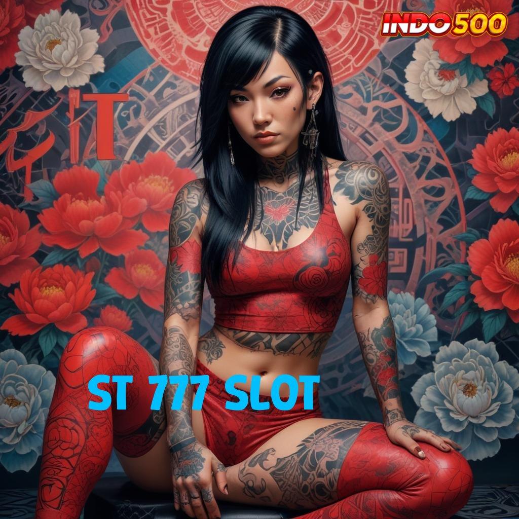 ST 777 SLOT ➿ game baru dengan rtp tertinggi langsung cair