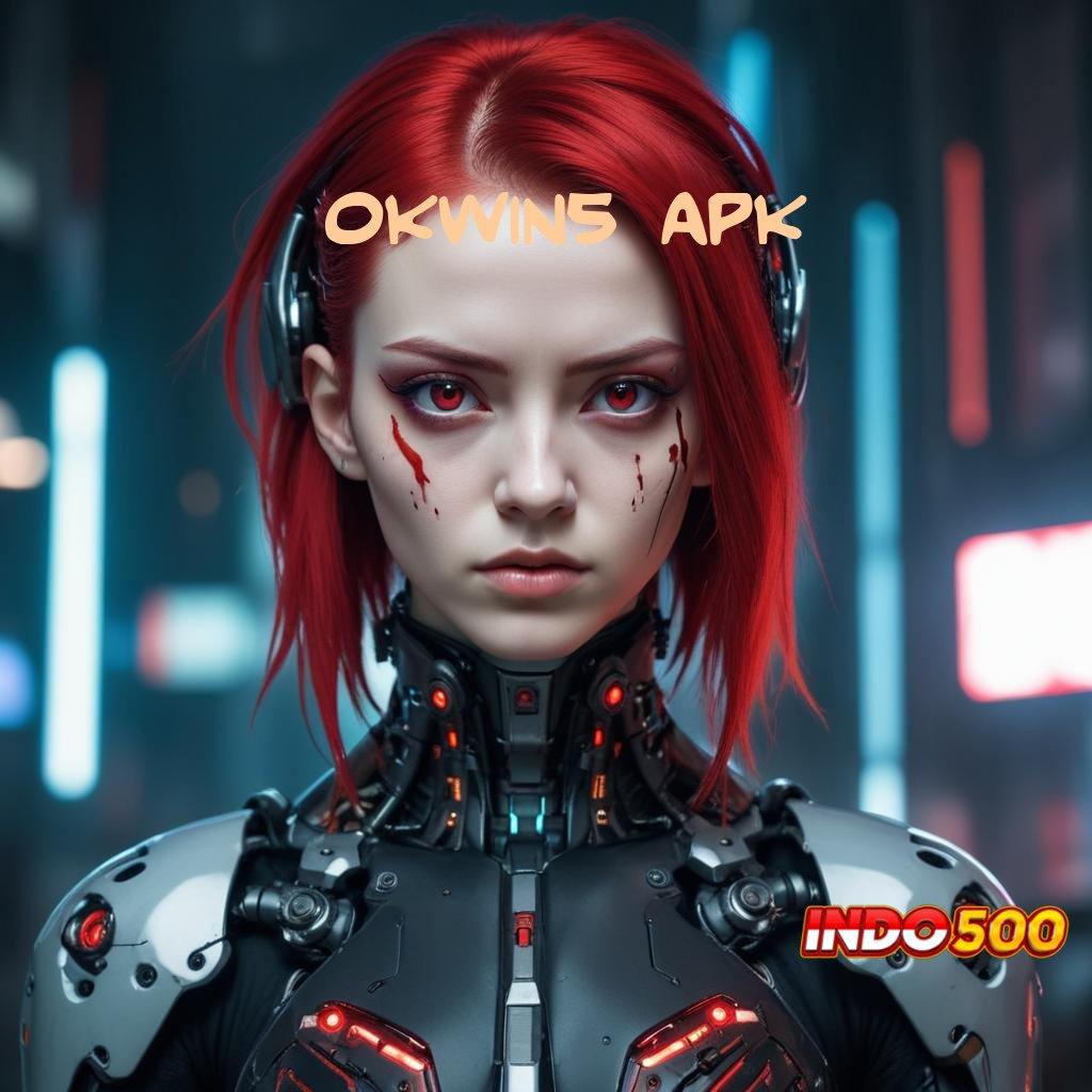 OKWIN5 APK 🧡 sistem integrasi untung scatter gampang muncul