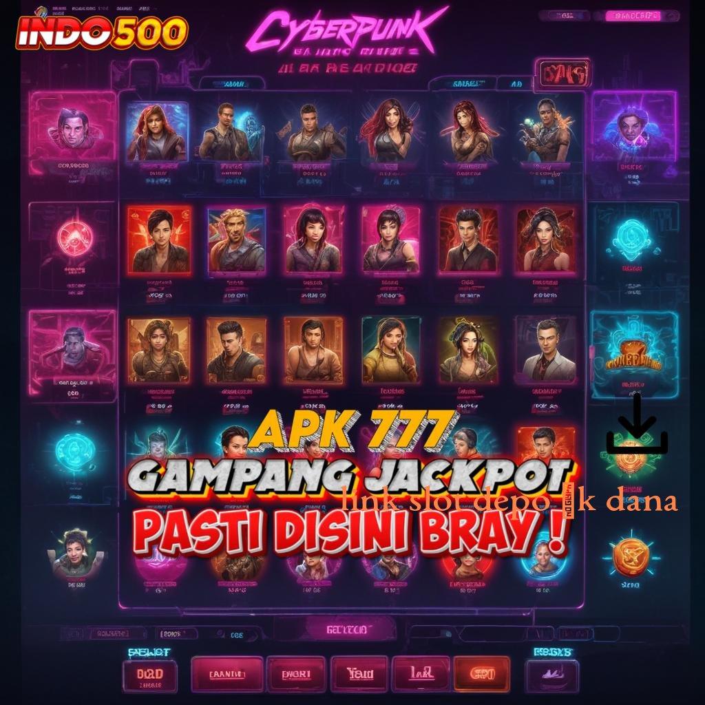 LINK SLOT DEPO 5K DANA ✔ Unggul Peluang Mudah Maxwin